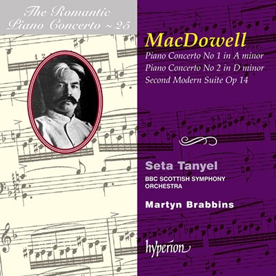 マクダウェル: ピアノ協奏曲第1番&第2番、モダンな組曲第2番～ロマンティック・ピアノ・コンチェルト・シリーズ Vol.25