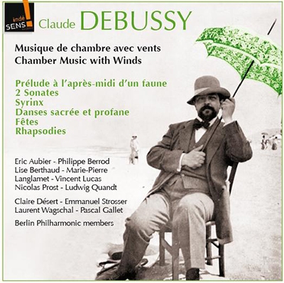 ドビュッシー: 室内楽作品集 - フランス最前線のソリストたち