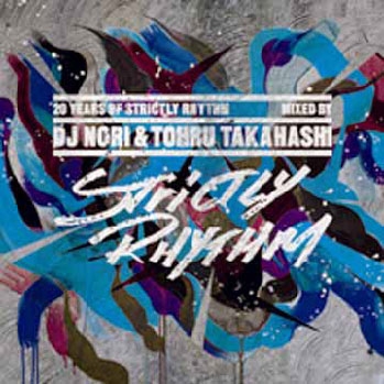 20 Years of Strictly Rhythm Mixed by DJ NORI & TOHRU TAKAHASHI