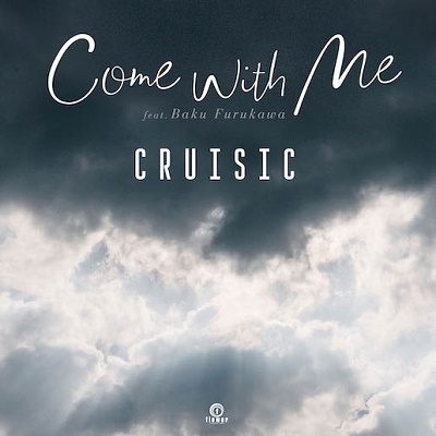 Cruisic/Come With Me feat. Baku FurukawaRECORD STORE DAYоݾʡ[FLRS-155]