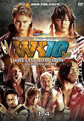 レッスルキングダム10 2016.1.4 TOKYO DOME レッスルキングダム10 2016.1.4 TOKYO DOME