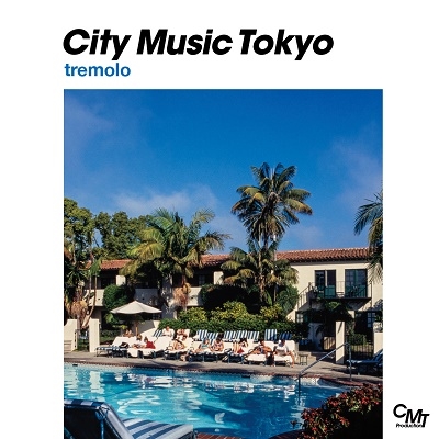 CITY MUSIC TOKYO tremolo＜タワーレコード限定＞