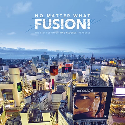 NO MATTER WHAT FUSION! The Best Fusion of KING RECORDS Treasures＜タワーレコード限定＞