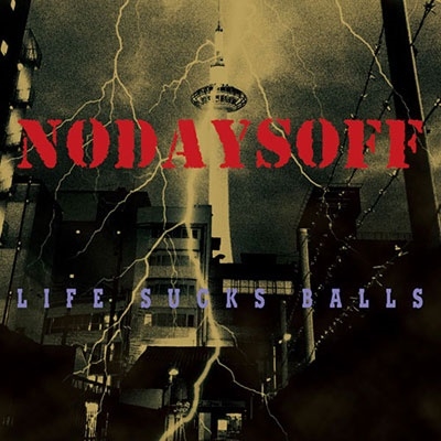 NODAYSOFF/LIFE SUCKS BALLS CD+֥ååȡ[RE48]