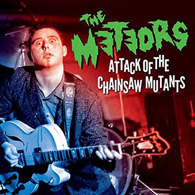 The Meteors/Attack Of The Chainsaw Mutants CD+DVD[NOT2CD655]
