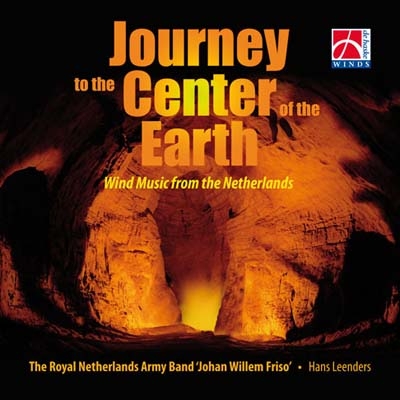 オランダ王立陸軍ヨハン・ヴィレム・フリソ軍楽隊/Journey to the Centre of the Earth - Wind Music  from the Netherlands