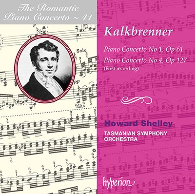 カルクブレンナー: ピアノ協奏曲第1番&第4番～ロマンティック・ピアノ・コンチェルト・シリーズ Vol.41