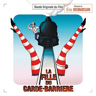 La Fille Du Garde-Barriere (The Daughter Of The Railroad Crossing Guard)<500枚限定> La Fille Du Garde-Barriere (The Daughter Of The Railroad Crossing Guard)<500枚限定>