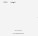 beten . prayer - Antoine Beuger, James Weeks, Dante Boon, etc