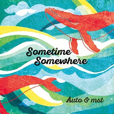 Auto &mst/Sometime Somewhere[TENT-005]