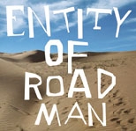 ENTITY OF ROAD MAN