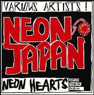 NEON JAPAN NEON HEARTS NIPPON TRIBUTE ALBUM NEON JAPAN NEON HEARTS NIPPON TRIBUTE ALBUM