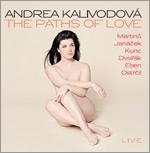 Paths of Love - Songs by Martinu, Janacek, Kunc, Dvorak, etc Paths of Love - Songs by Martinu, Janacek, Kunc, Dvorak, etc