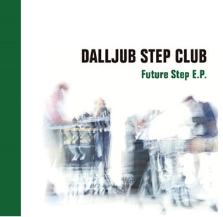 DALLJUB STEP CLUB/Future Step E.P.[HSC-23]