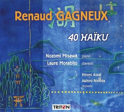 ルノー・ガニュー: 「40の俳句」 ルノー・ガニュー: 「40の俳句」