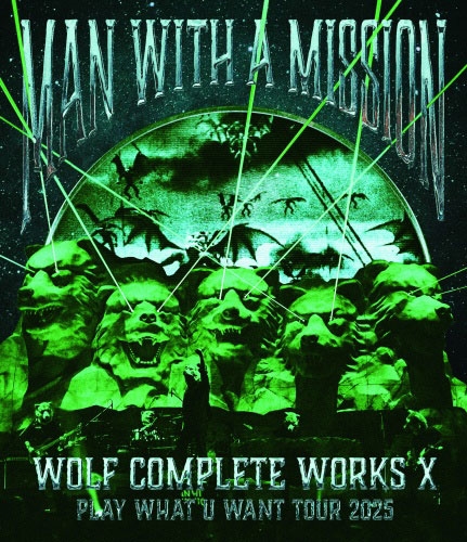 MAN WITH A MISSION 最新ライブBlu-ray＆DVD 『Wolf Complete