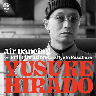 Air Dancing/Evil Vibrations feat. Ryuto Kasahara＜完全限定盤＞