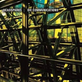Headsparks/DIE COMMUNICATIONS