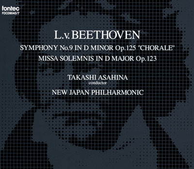 ベートーヴェン: 交響曲第9番, ミサ・ソレムニス