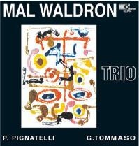 Mal Waldron Trio＜初回生産限定盤＞