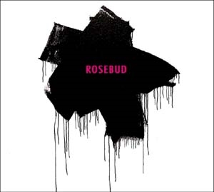 Rosebud Rosebud