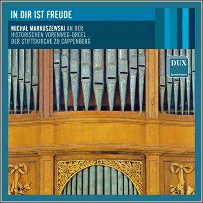 In Dir Ist Freude - Histiric Vorenweg-Organ in the Stiftskirche of Cappenberg