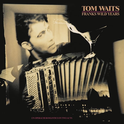 Tom Waits/Frank's Wild Years