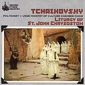 TCHAIKOVSKY:LITURGY OF ST JOHN CHRYSOSTOM:VALERY POLYANSKY(cond)/USSR MINISTRY OF CULTURE CHAMBER CHOIR