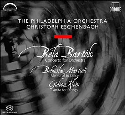 バルトーク: 管弦楽のための協奏曲、マルティヌー: 交響詩《リディツェ追悼》、クライン: 弦楽のためのパルティータ
