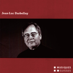 J.L.Darbellay: Ein Garten fur Orpheus, B-A-C-H, A la Recherche, etc J.L.Darbellay: Ein Garten fur Orpheus, B-A-C-H, A la Recherche, etc