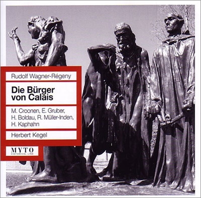 R.Wagner-Regeny: Die Burger von Calais