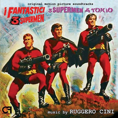 Ruggero Cini/I Fantastici 3 Supermen - 3 Supermen A Tokyo[CFS001]