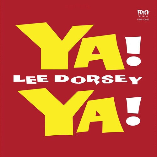 Lee Dorsey/Ya Ya＜Clear & Red Vinyl＞[FRID100251]
