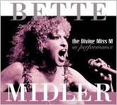 Bette Midler/The Divine Miss M : In Performance