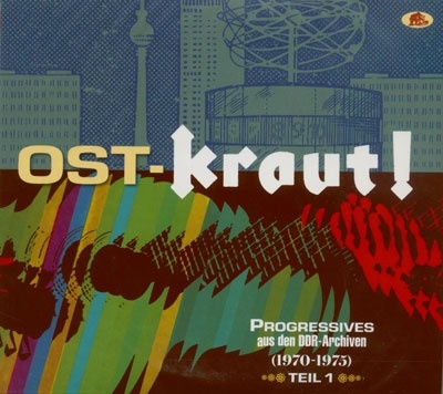 OST-kraut! Progressives Aus Den DDR-archiven (1970-1975), Vol. 1[BCD17625]