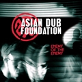 Asian Dub Foundation/エネミー・オブ・ザ・エネミー＜期間限定生産盤＞