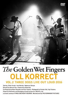 THE GOLDEN WET FINGERS/OLL KORRECT VOL.2 THREE DOGS LIVE OUT LOUD 2016[PPBM-002]