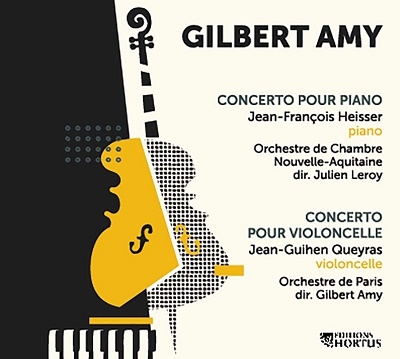 ジルベール・アミ: ピアノとオーケストラのための協奏曲&チェロとオーケストラのための協奏曲