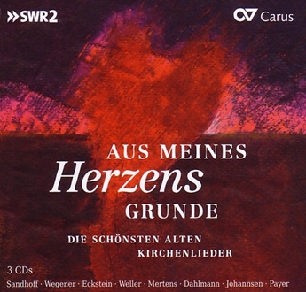 Aus Meines Herzens Grunde - Die Schonsten Alten Kirchenlieder Aus Meines Herzens Grunde - Die Schonsten Alten Kirchenlieder