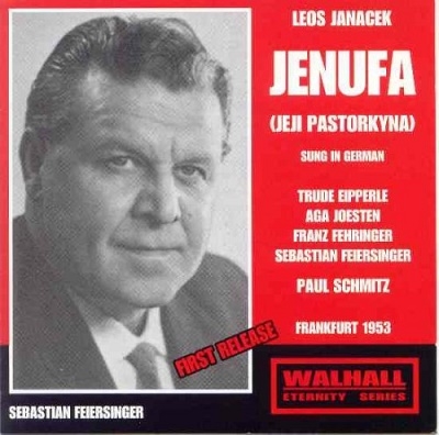 JANACEK:JENUFA (IN GERMAN:1953):P.SCHMITZ(cond)/HESSEN RSO & CHOIR/T.EIPPERLE(T)/A.JOESTEN(S)/ETC