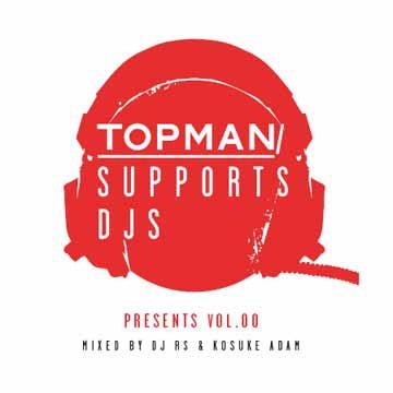 DJ RS/TOPMAN SUPPORTS DJS PRESENTS VOL.00 Mixed by DJ RS &KOSUKE ADAM[BBQ-48CD]