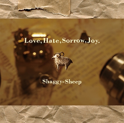 Shaggy-Sheep/Love, Hate, Sorrow, Joy.[RDXC-011]