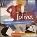 Jolivet: Complete Chamber Music with Piano Jolivet: Complete Chamber Music with Piano