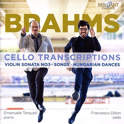 եǥ/Brahms Cello Transcriptions - Violin Sonata No.1, Songs, Hungarian Dances[BRL95415]