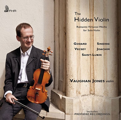 The Hidden Violin - Romantic Virtuoso Works - Godard, Sinding, Vecsey, Saint-Lubin, Joachim