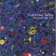 Cocteau Twins/Four-Calendar Cafe