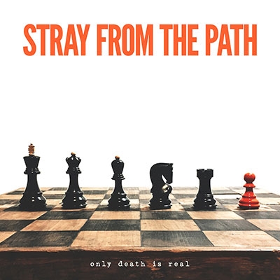 Stray From The Path/Only Death Is Real[1742401755]