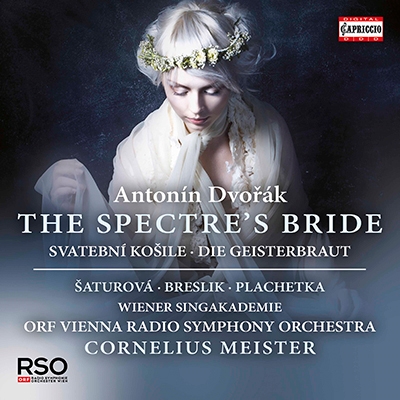 Antonin Dvorak: The Spectre's Bride
