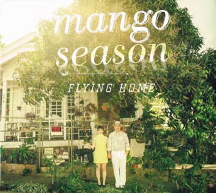 Mango Season/Flying Home