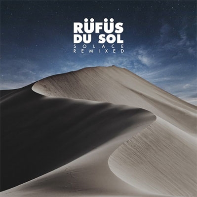 Rufus Du Sol/Solace Remixed[2604480]